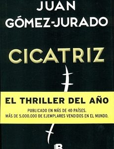 Cicatriz. Juan Gómez-Jurado
