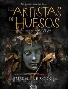 (Saga Asylum #2.5) Los Artistas De Huesos