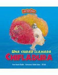 Una Ciudad Llamada Chifladura