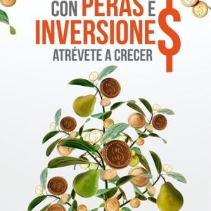Con Peras Y Finanzas. ACKERMANN FRANCISCO.