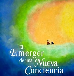 EL EMERGER DE UNA NUEVA CONCIENCIA