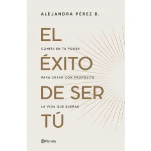 El Exito De Ser Tu