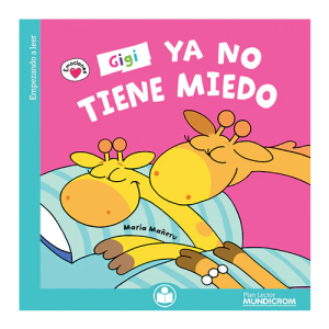 GIGI YA NO TIENE MIEDO. Mundicrom (Sopena)