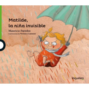 Matilde. La Niña Invisible. PAREDES MAURICIO.