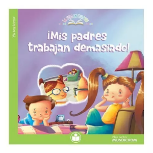 Mis Padres Trabajan Demasiado! Mundicrom (Sopena)