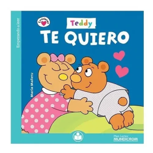 TEDDY TE QUIERO. Mundicrom (Sopena)