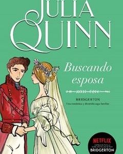 Buscando Esposa. Bridgerton #8 (Julia Quinn)