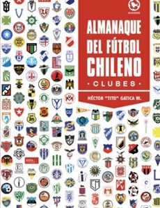 Almanaque Del Futbol Chileno. Clubes