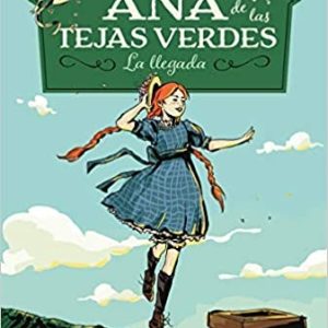 Ana de las tejas verdes #1. La llegada