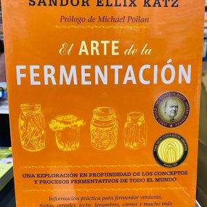 El Arte de la Fermentacion (Sandor Ellix Katz)