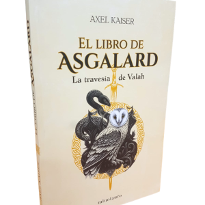 El libro de Asgalard. La travesía de Valah. Axel Kaiser.