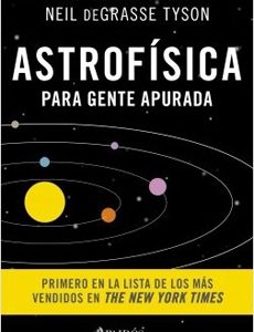 Astrofisica Para Gente Apurada