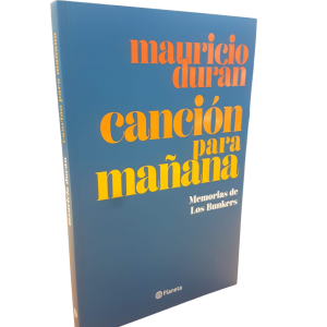 CANCIÓN PARA MAÑANA – MEMORIAS DE LOS BUNKERS. Mauricio Duran