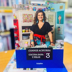 Cocina Sana y Feliz #3, Connie Achurra
