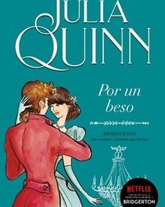 Por un Beso. Bridgerton #7 (Julia QuinN)