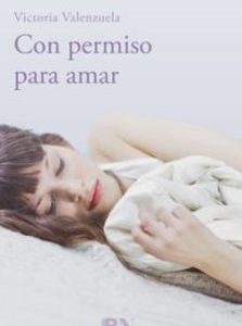 Con Permiso Para Amar. Victoria Valenzuela