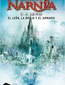 El Leon, La Bruja Y El Armario (Cronicas De Narnia #2)