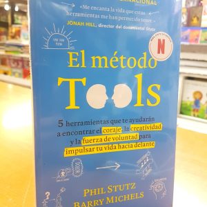 El Metodo Tools. Phil Stutz y Barry Michels.