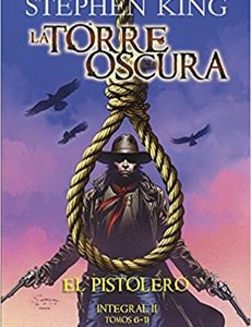 El Pistolero (La Torre Oscura. Integral II. #6 Al #11) (Cómic)