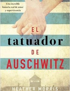 El Tatuador De Auschwitz