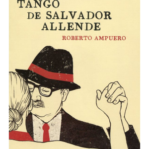 El ultimo tango de Salvador allende