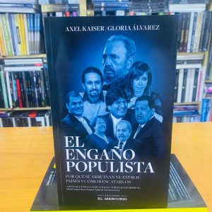 El Engaño Populista. Axel Kaiser