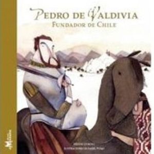 Pedro de Valdivia, fundador de Chile. Amanuta