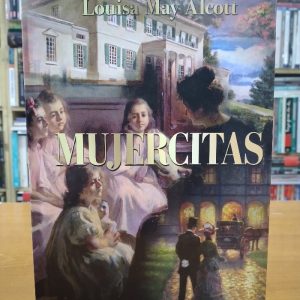 Mujercitas. Louisa May Alcott. (TD)
