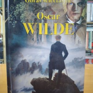 Obras Selectas De Oscar Wilde. (TD)