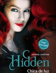 (Saga Firelight #3) Hidden Chica De Luz