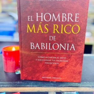 El Hombre más Rico de Babilonia. George S. Clason