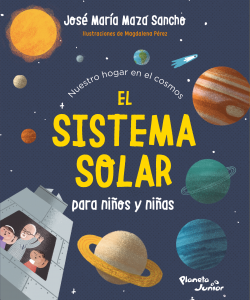 El Sistema Solar para niños y niñas José Maza