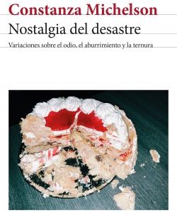 Nostalgia del desastre. Constanza Michelson