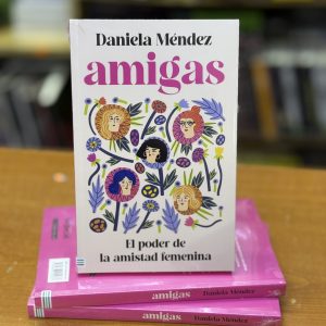 AMIGAS. Autor. MENDEZ DANIELA.