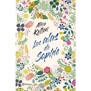 Las Alas De Sophie. Alice Kellen