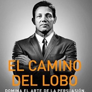 El Camino del Lobo. Jordan Belfort