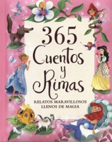 365 Cuentos Y Rimas. Relatos Maravillosos Llenos De Magia