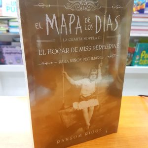 El Mapa De Los Días (Miss Peregrine #4) Ransom Riggs