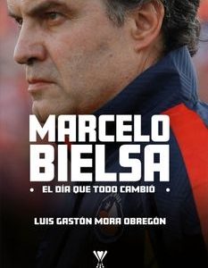 Marcelo Bielsa.  Luis Gastón Mora Obregón