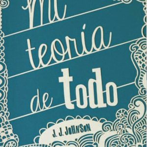 Mi Teoria De Todo