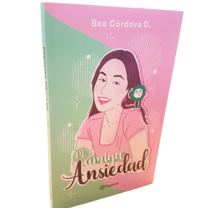 Mi amiga ansiedad. Bea Córdova D.