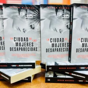 La Ciudad de las Mujeres Desaparecidas, Megan Miranda