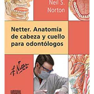 Netter. Anatomia De Cabeza Y Cuello Para Odontologos