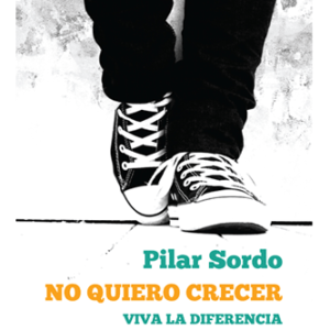 No Quiero Crecer. Viva La Diferencia Para Padres Con Hijos Adole