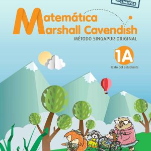 MATEMATICA MARSHALL CAVENDISH 1º BÁSICO (TOMOS 1A, 1B, 1C Y 1D)