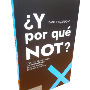 ¿Y por qué NOT? Daniel Fajardo C.