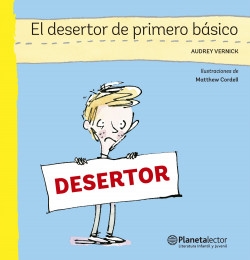 El desertor de primero básico. PlanetaLector