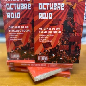 Nuestro Octubre Rojo. Orígenes De Un Estallido Social