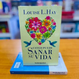 Usted Puede Sanar su Vida. Louise L. Hay