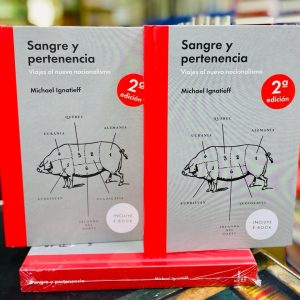 Sangre y Pertenencia, Michael Ignatieff (TAPA DURA)